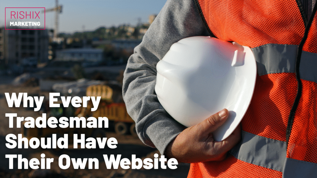 Why Every Tradesman Should Have Their Own Website