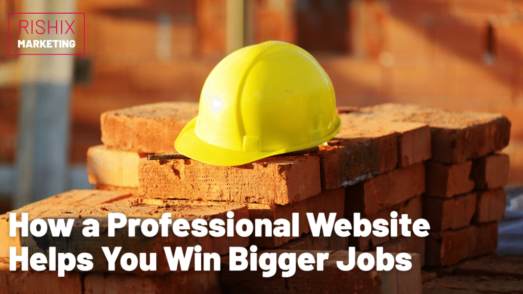 How a Professional Website Helps You Win Bigger Jobs
